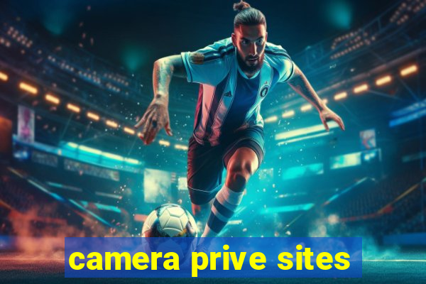 camera prive sites